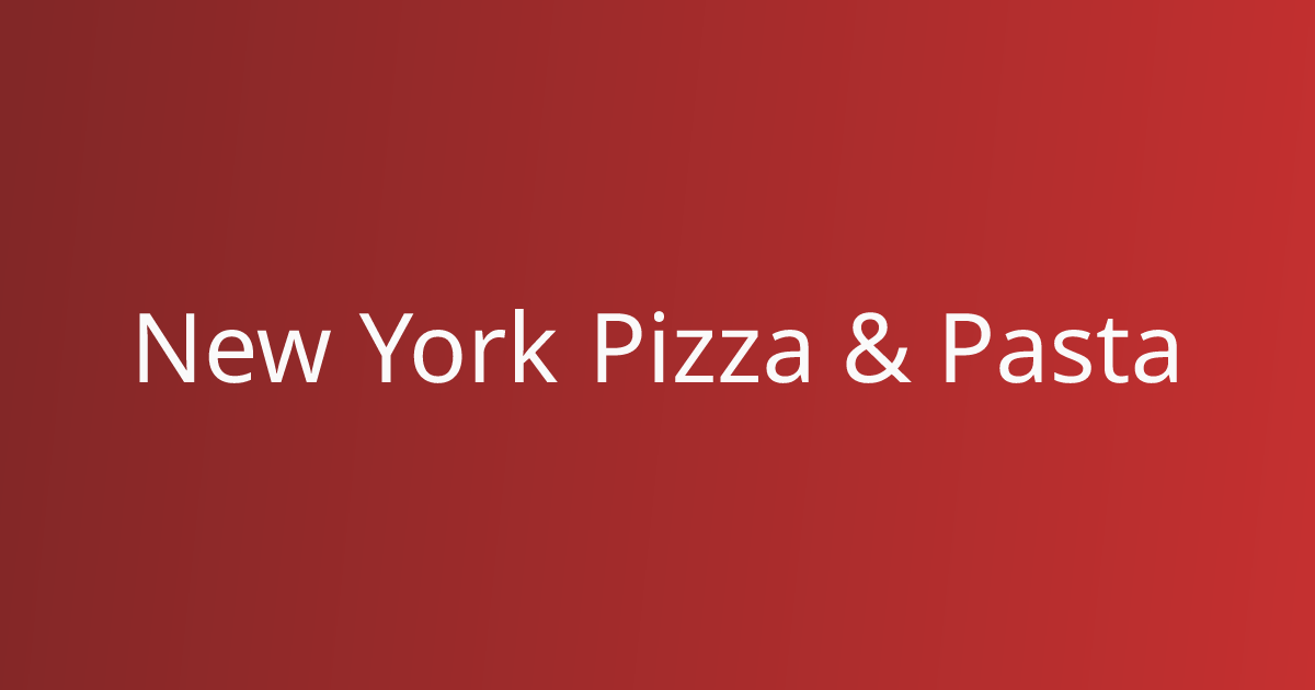 Order Authentic Pizza Online | New York Pizza & Pasta - Pickup or